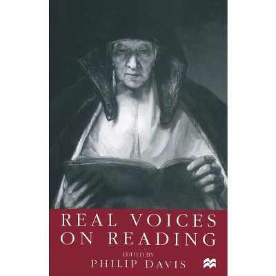 Real Voices - (On Reading) by  Philip Davis (Paperback)