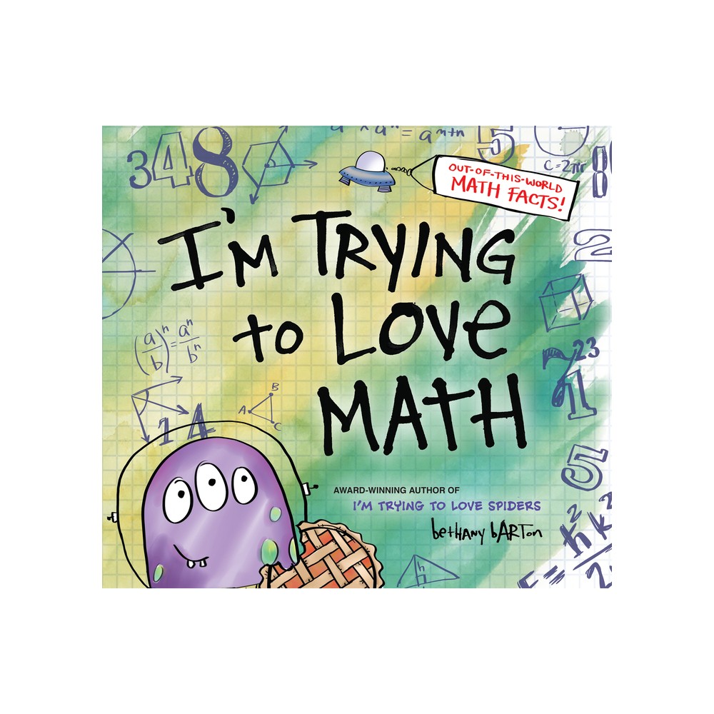 Im Trying to Love Math - by Bethany Barton (Hardcover)