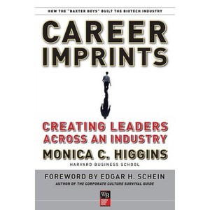 Career Imprints - (J-B Warren Bennis) by  Monica C Higgins (Paperback) - 1 of 1