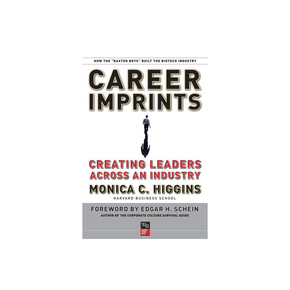 Career Imprints - (J-B Warren Bennis) by Monica C Higgins (Paperback)