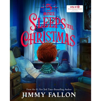 5 More Sleeps Till Christmas - Target Exclusive Edition by Jimmy Fallon (Hardcover)