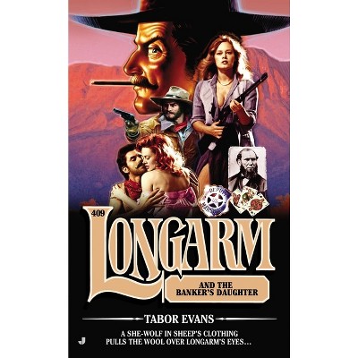 Longarm 409 - by  Tabor Evans (Paperback)