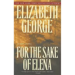 For the Sake of Elena - (Inspector Lynley) by  Elizabeth George (Paperback)