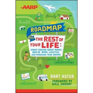 AARP Roadmap for the Rest of Your Life - by  Bart Astor (Paperback) - 1 of 1