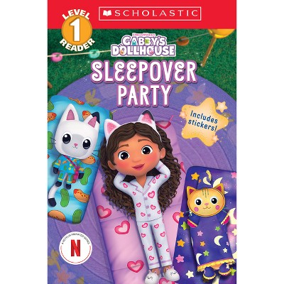 Gabby&#39;s Dollhouse: Sleepover Party (Scholastic Reader, Level 1) - (Scholastic Reader: Level 1) by  Gabrielle Reyes (Paperback)