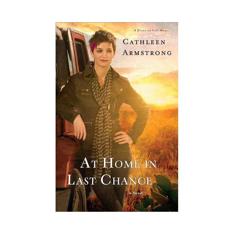 At Home in Last Chance - (Place to Call Home) by  Cathleen Armstrong (Paperback), 1 of 2