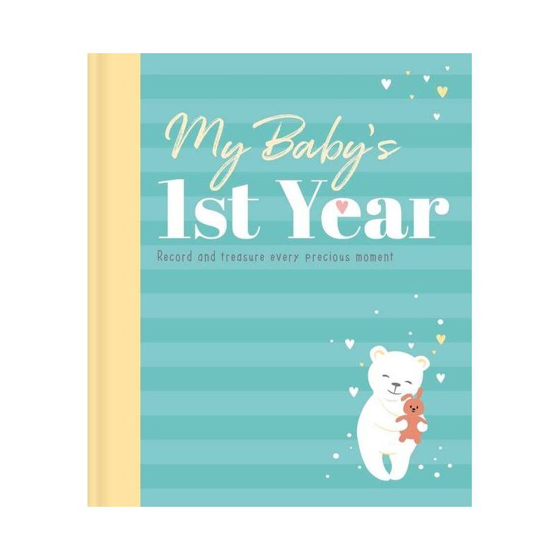 My Baby's 1st Year Keepsake Journal - by  Igloobooks (Hardcover), 1 of 2