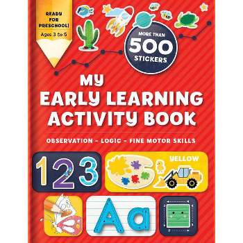 My Early Learning Activity Book: Observation - Logic - Fine Motor Skills - (Activity Books) (Paperback)