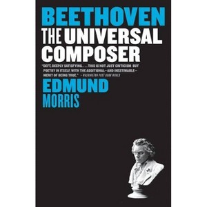 Beethoven - (Eminent Lives) by  Edmund Morris (Paperback) - 1 of 1