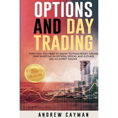 Options and Day Trading - by  Andrew Cayman (Paperback)