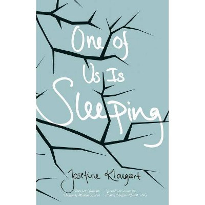 One of Us Is Sleeping - (Danish Women Writers) by  Josefine Klougart (Paperback)