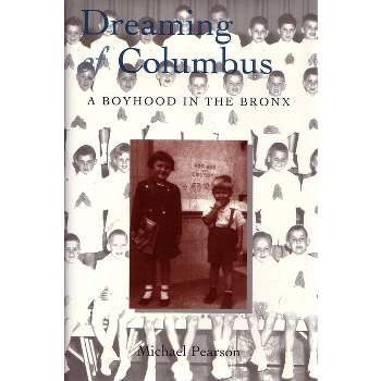 Dreaming of Columbus - (New York City) by  Michael Pearson (Hardcover)