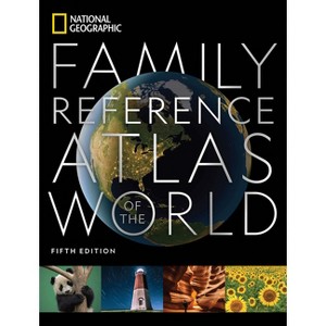 National Geographic Family Reference Atlas 5th Edition - (Hardcover) - 1 of 1