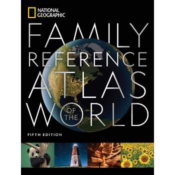National Geographic Family Reference Atlas 5th Edition - (Hardcover)