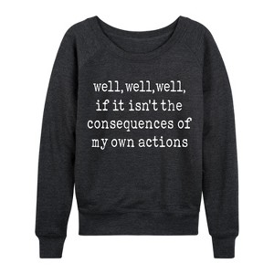 Women's - Instant Message - Consequences of my Actions Lightweight French Terry Wide Neck Long Sleeve Graphic Shirt - 1 of 4