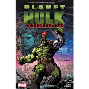 Planet Hulk: Worldbreaker - by  Greg Pak (Paperback) - 1 of 1