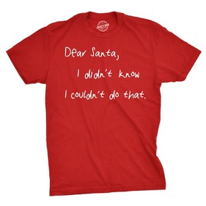 Mens Dear Santa I Didn't Know I Couldn't Do That Funny Christmas T Shirt - Crazy Dog Men's T Shirt - 1 of 4