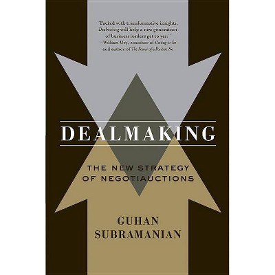 Dealmaking - by  Guhan Subramanian (Paperback)