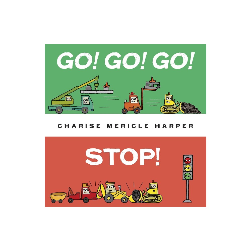 ISBN 9780553533910 product image for Go! Go! Go! Stop! - by Charise Mericle Harper (Board Book) | upcitemdb.com