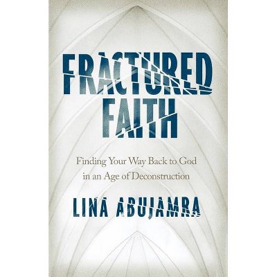 Fractured Faith - by  Lina Abujamra (Paperback)