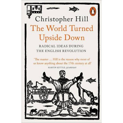 The World Turned Upside Down - by  Christopher Hill (Paperback)