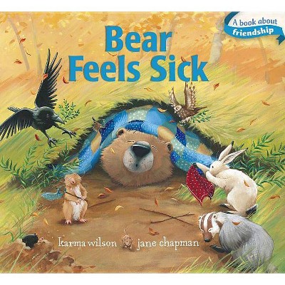 Bear Feels Sick - (Bear Books) by Karma Wilson