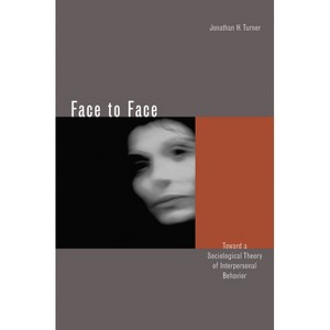 Face to Face - by  Jonathan H Turner (Paperback) - 1 of 1