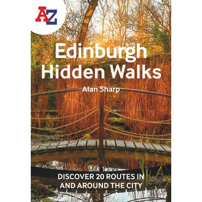 A -Z Edinburgh Hidden Walks - by  Alan Sharp & A-Z Maps (Paperback)