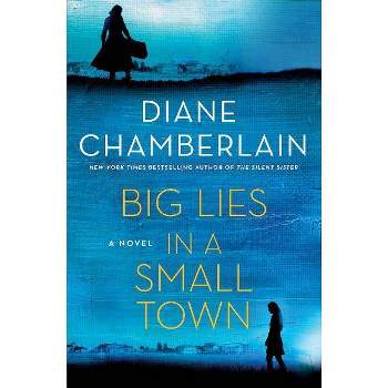 Big Lies in a Small Town - by Diane Chamberlain