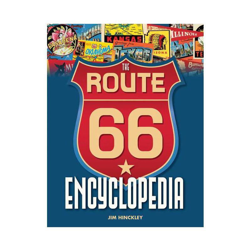 The Route 66 Encyclopedia - by  Jim Hinckley (Paperback), 1 of 2