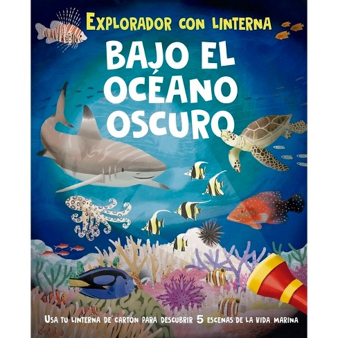 Bajo El Océano Oscuro (Libro Con Linterna) - by  Julia Adams (Hardcover) - image 1 of 1