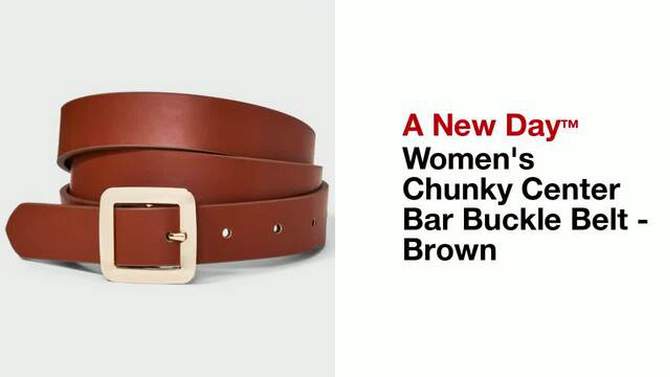 Women's Chunky Center Bar Buckle Belt - A New Day™ Brown, 2 of 8, play video