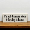 Slickblue Funny Dog & Drinking Sign, 3.5x10 Rustic Knotty Pine Wood Plaque, Wall or Shelf Décor, Multiple Colors - 3 of 3