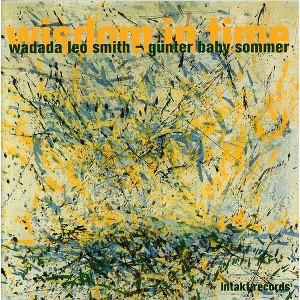 Wadada Leo Smith & Gunter Baby Sommer - Wisdom in Time (CD) - 1 of 1