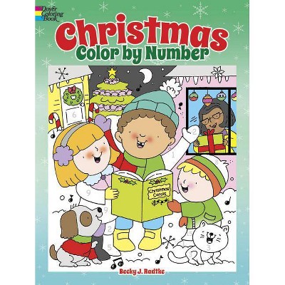 Christmas Color by Number - (Dover Children's Activity Books) by  Becky J Radtke (Paperback)