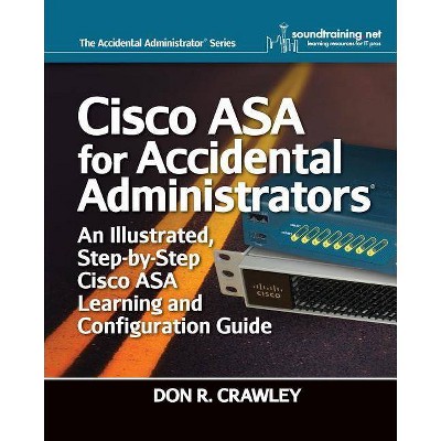 Cisco ASA for Accidental Administrators - by  Don R Crawley (Paperback)