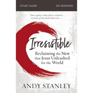 Irresistible Bible Study Guide - by  Andy Stanley (Paperback) - 1 of 1