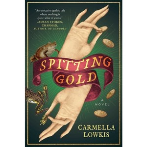 Spitting Gold - by Carmella Lowkis - 1 of 1