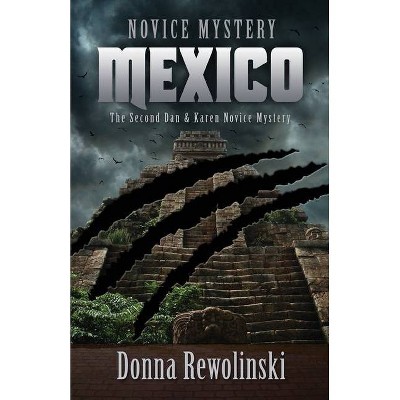 Novice Mystery - Mexico - by  Donna Rewolinski (Paperback)