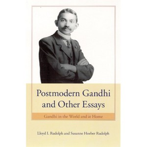 Postmodern Gandhi and Other Essays - by  Lloyd I Rudolph & Susanne Hoeber Rudolph (Paperback) - 1 of 1