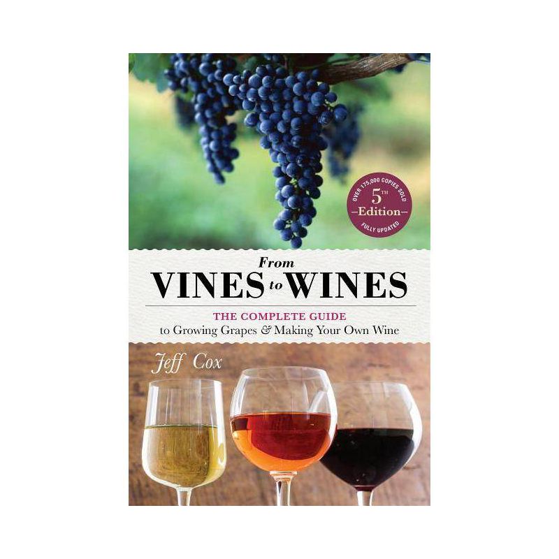 From Vines to Wines, 5th Edition - by  Jeff Cox (Paperback), 1 of 2