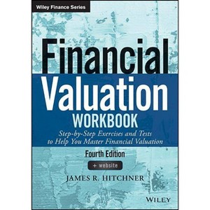 Financial Valuation Workbook - (Wiley Finance) 4th Edition by  James R Hitchner (Paperback) - 1 of 1