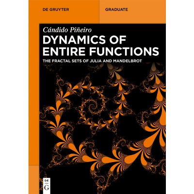 Dynamics of Entire Functions - (De Gruyter Textbook) by  Cándido Piñeiro (Paperback)