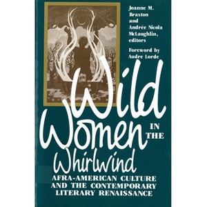 Wild Women in the Whirlwind - by  Joanne M Braxton (Paperback) - 1 of 1