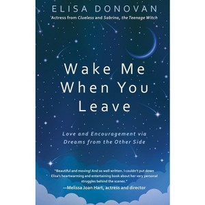 Wake Me When You Leave - by  Elisa Donovan (Paperback) - 1 of 1