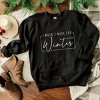 Simply Sage Market I Wasn't Made For Winter With Border Sweatshirt - 3 of 4