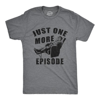 Mens Just One More Episode T Shirt Funny TV Binge Watching Joke Tee For Guys - Crazy Dog Men's T Shirt