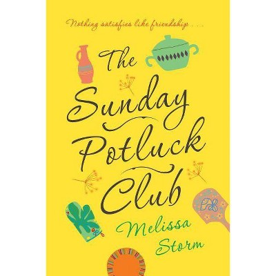 Sunday Potluck Club - (The Sunday Potluck Club) by  Melissa Storm (Paperback)