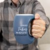 Pavilion Gift Company - Good F*cking Morning Handsome - 16 oz Cup - Drinkware - 2 of 4