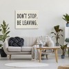 Stupell Industries Don�t Stop Be Leaving Funny Phrase Goodbye Pun, 30" x 40" - 2 of 4